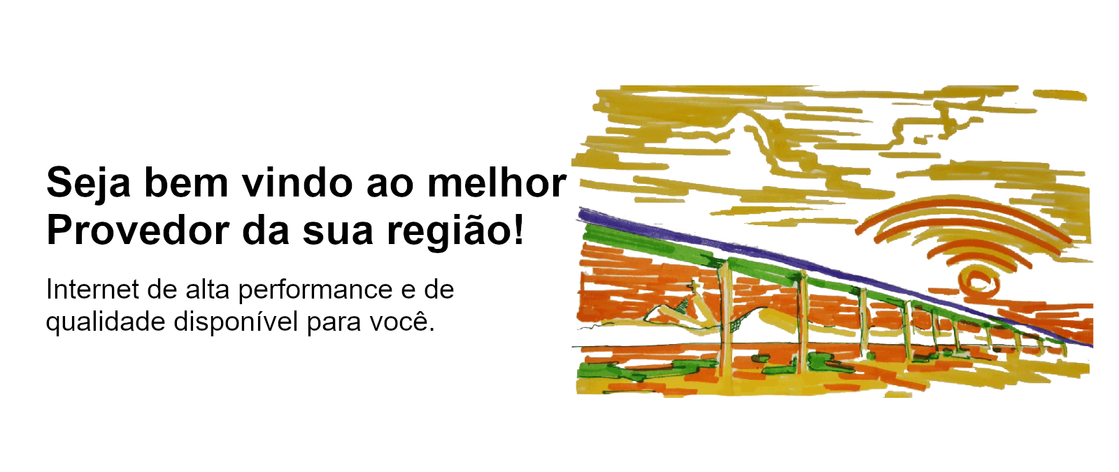 O Provedor da sua região!